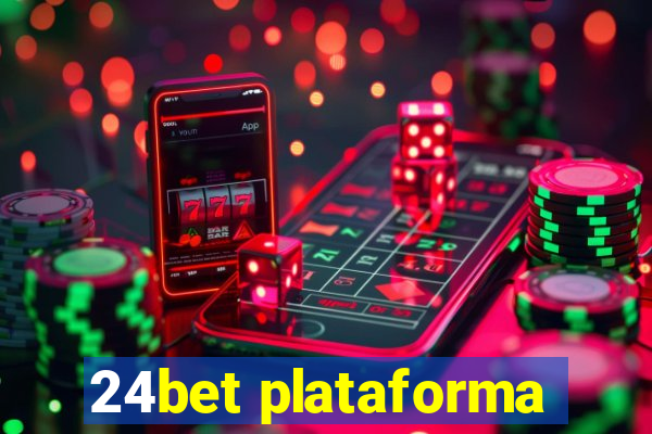 24bet plataforma