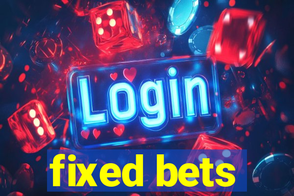 fixed bets