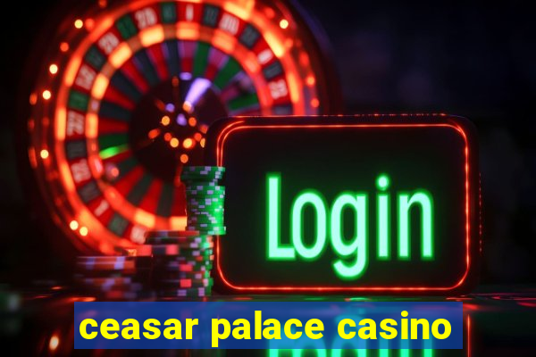 ceasar palace casino