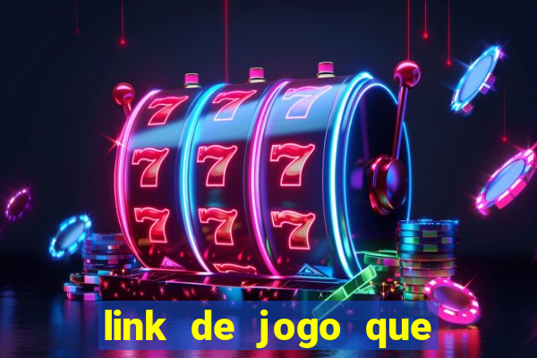 link de jogo que ganha dinheiro