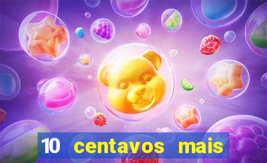 10 centavos mais 10 centavos