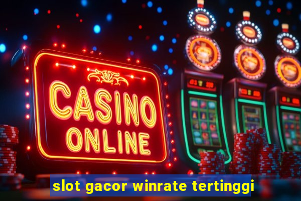 slot gacor winrate tertinggi