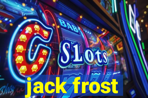 jack frost