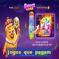 jogos que pagam muito dinheiro