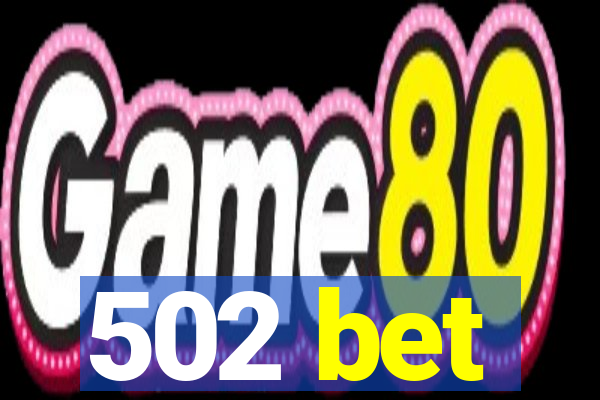 502 bet