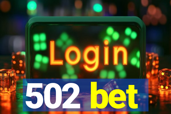 502 bet