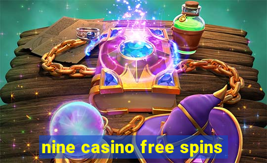 nine casino free spins