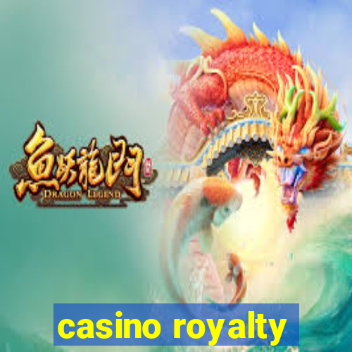 casino royalty