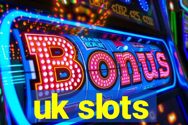 uk slots