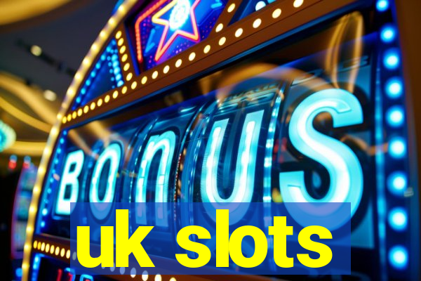 uk slots