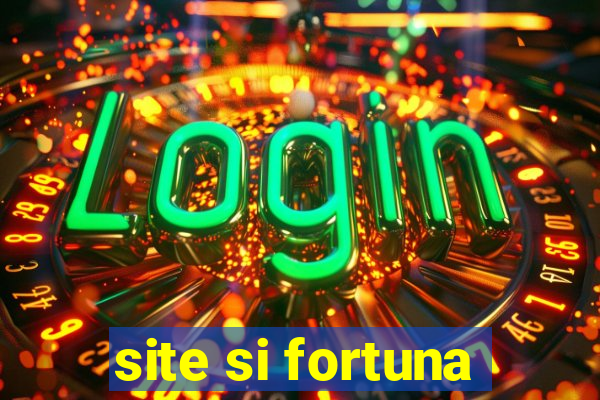 site si fortuna