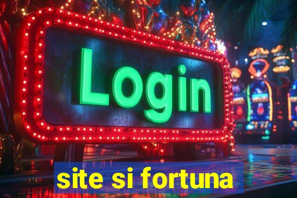 site si fortuna