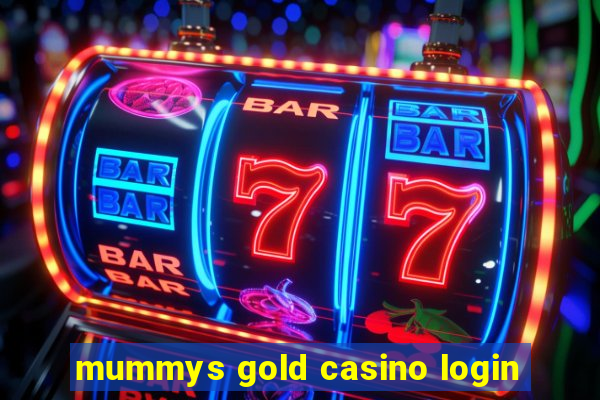 mummys gold casino login