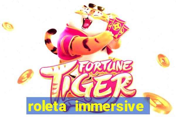 roleta immersive estrela bet