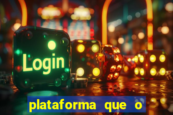 plataforma que o buzeira joga