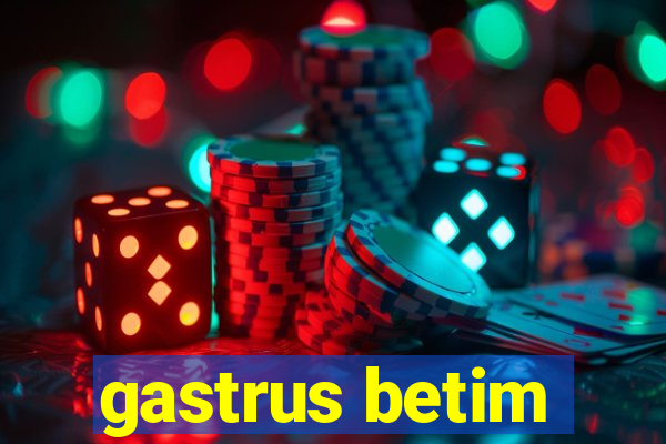 gastrus betim