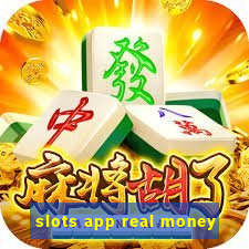 slots app real money