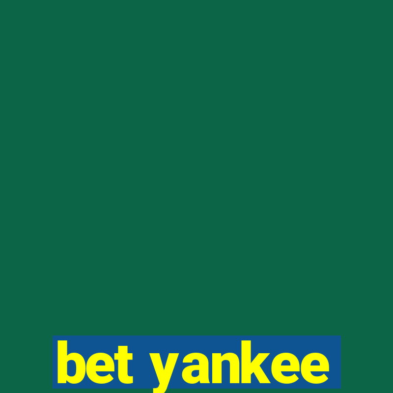 bet yankee