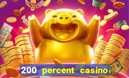 200 percent casino bonus uk