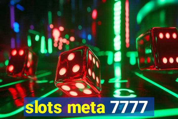 slots meta 7777