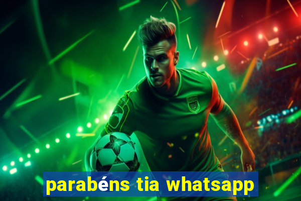 parabéns tia whatsapp