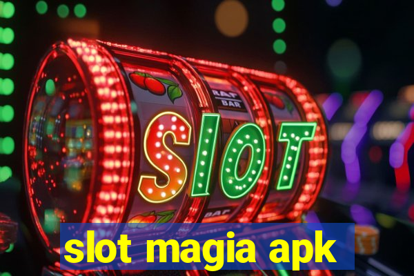 slot magia apk