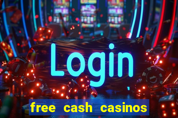 free cash casinos no deposit