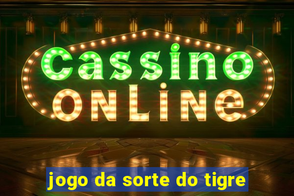 jogo da sorte do tigre