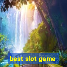 best slot game