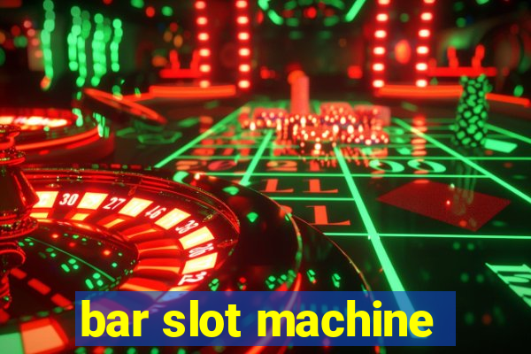 bar slot machine