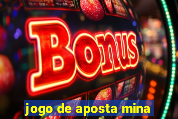 jogo de aposta mina