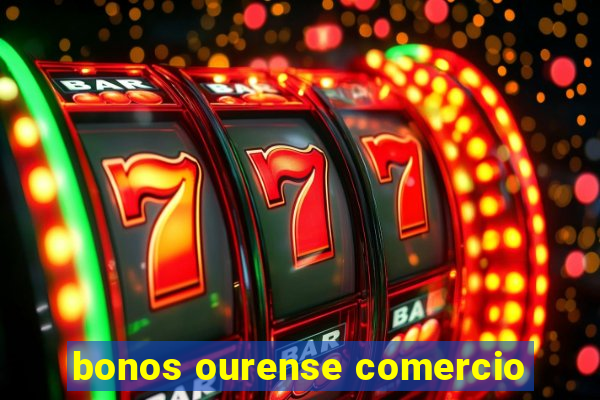 bonos ourense comercio