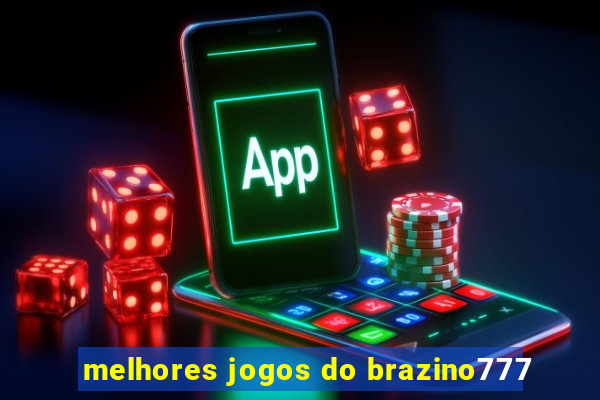 melhores jogos do brazino777