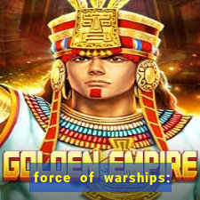 force of warships: jogo online