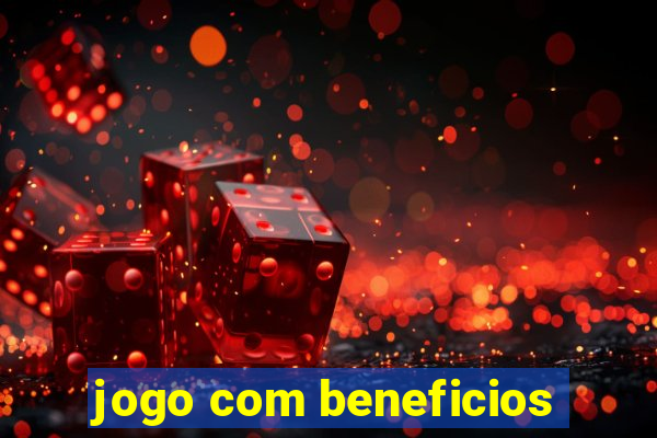 jogo com beneficios