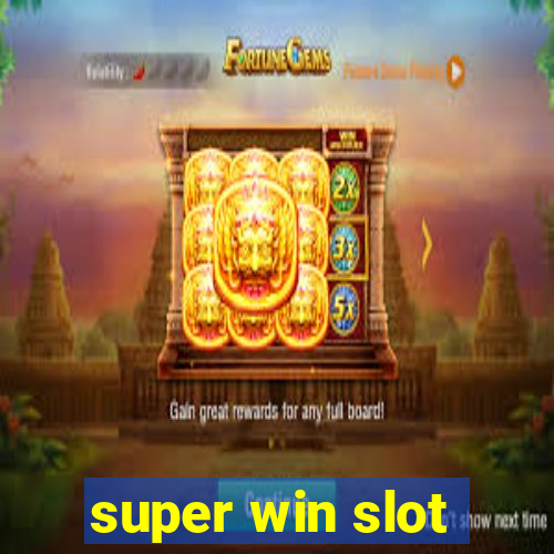 super win slot