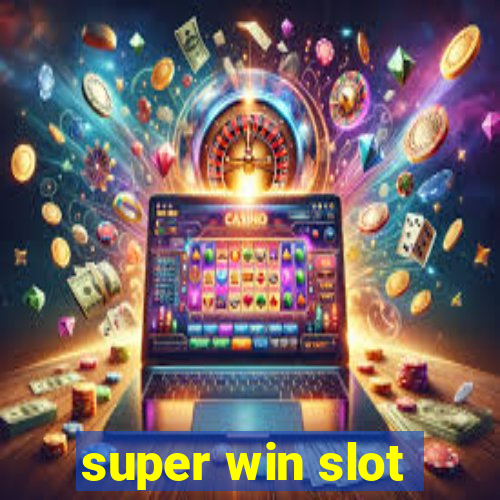 super win slot