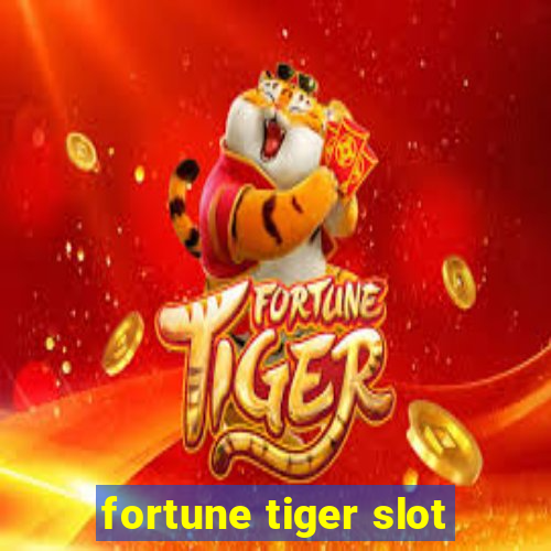 fortune tiger slot