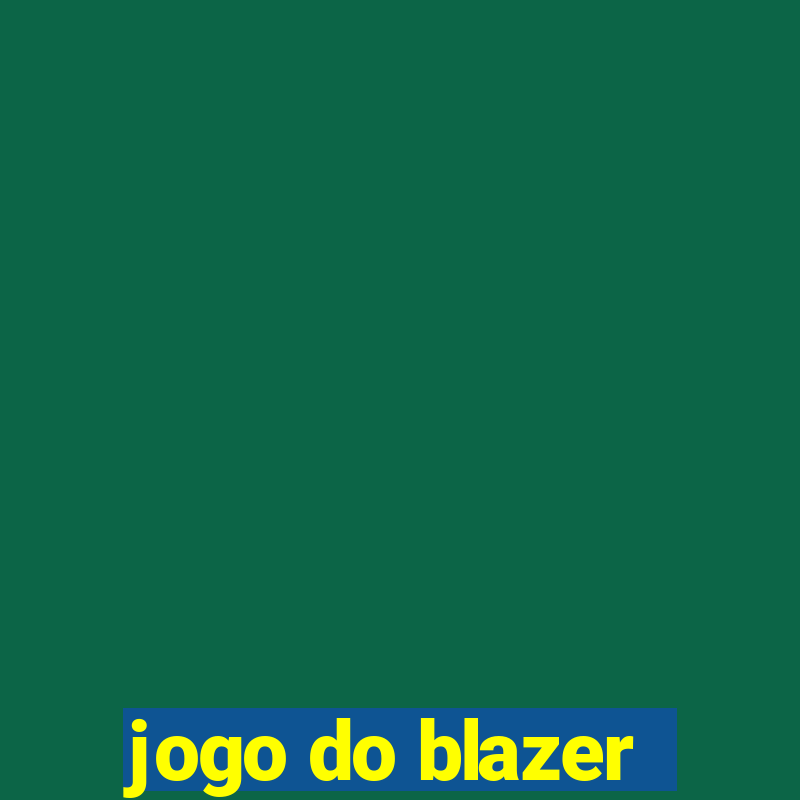 jogo do blazer