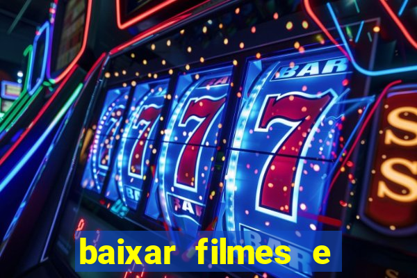 baixar filmes e series em mp4