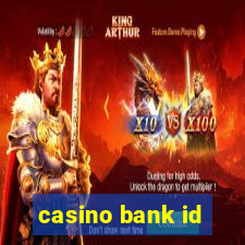 casino bank id