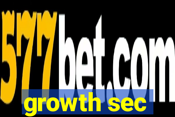 growth sec