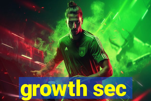 growth sec