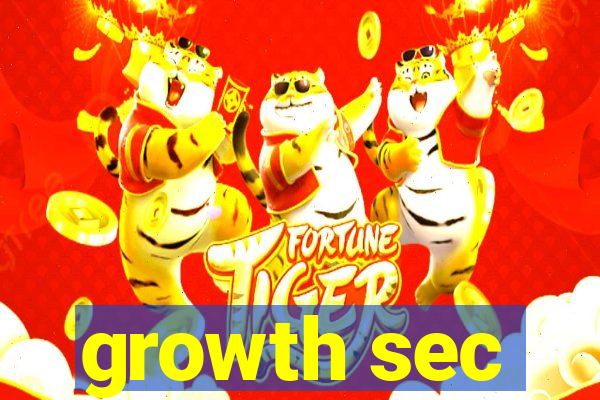 growth sec