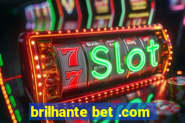 brilhante bet .com