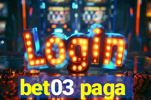 bet03 paga