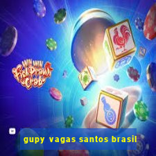 gupy vagas santos brasil