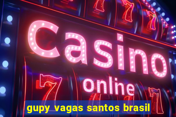 gupy vagas santos brasil