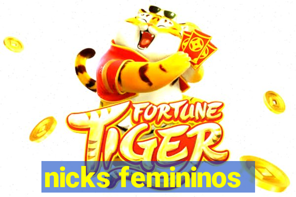 nicks femininos