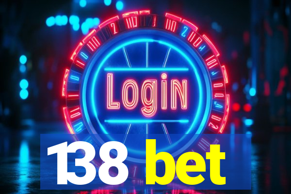 138 bet